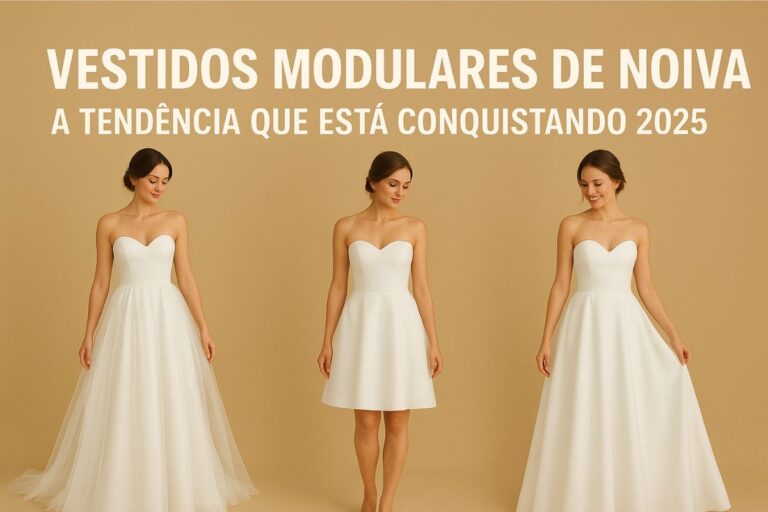Vestidos Modulares de Noiva: A Tendência Que Está Conquistando 2025